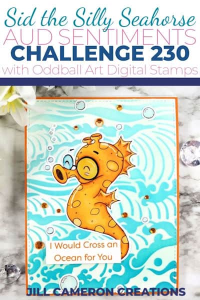 Sid the Silly Seahorse by Oddball Art Co. They are the sponsor for the Aud Sentiment Challenge Blog this week. I Copic colored my seahorse and ink blended the background. Check out more information over on my blog. #copic #inkblending #audsentiment