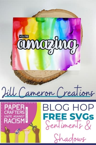 Papercrafters unite against racism blog hop sentiment svg files