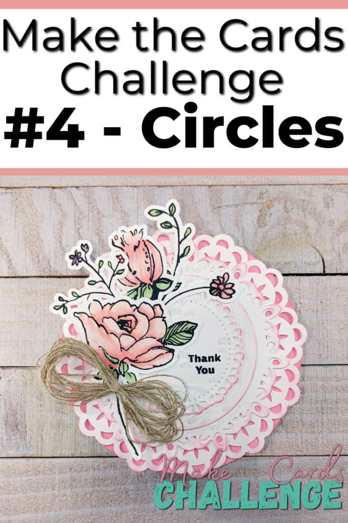 This week's challenge over on Make the cards Challenge is all about Circles. Check out my card for this week and see what the rest of the Design Team created. Get inspired to create your own and enter for the opportunity to be this week's Featured Creator. #makethecardschallenge #mtcc4 #stamping #diecutting #handmadecards #papercrafting #greetingcards #thankyoucard