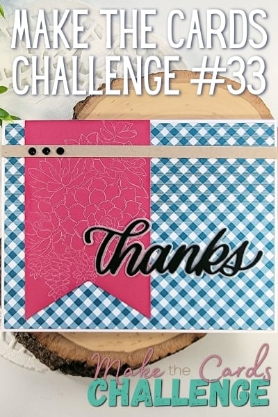 Make the Cards Challenge #33