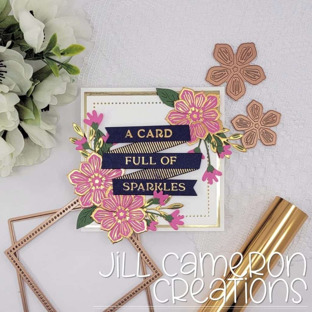 Spellbinders Glimmer Hot Foil Flowers and Sentiment Banner