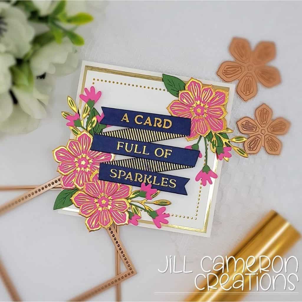 Spellbinders Glimmer Hot Foil Flowers and Sentiment Banner
