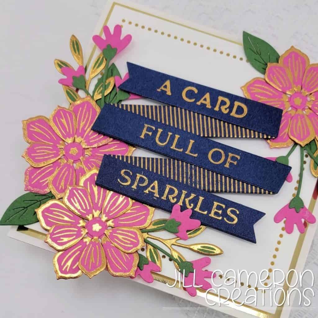 Spellbinders Glimmer Hot Foil Flowers and Sentiment Banner